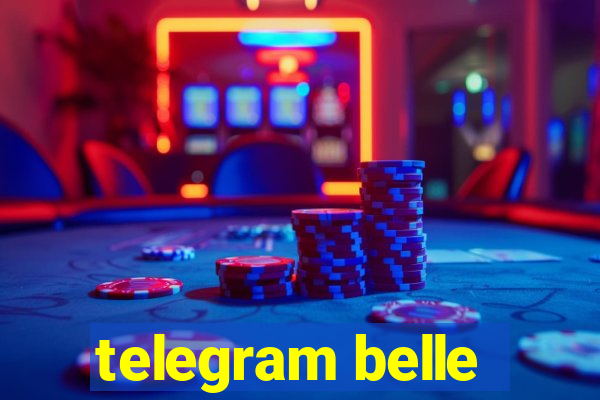 telegram belle